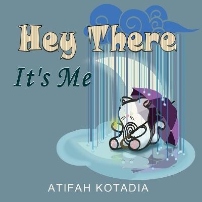 Hey There It's Me - Atifah Kotadia - cover