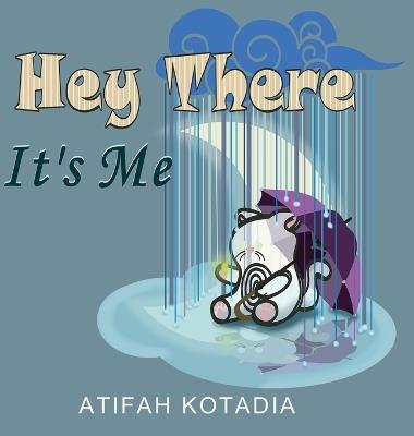 Hey There It's Me - Atifah Kotadia - cover