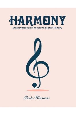 Harmony: Observations on Western Music Theory - Paolo Musazzi - cover