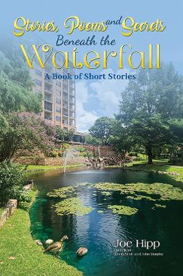 Stories, Poems, and Secrets Beneath the Waterfall: A Book of Short Stories - Joe Hipp - cover