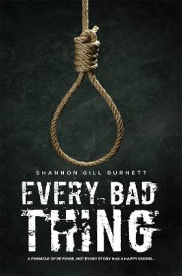 Every Bad Thing - Shannon Gill Burnett - cover