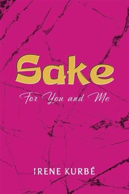 Sake: For You and Me - Irene Kurbé - cover