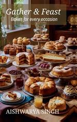 Gather and Feast: Bakes for Every Occasion