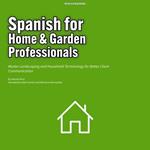 Spanish for Home & Garden Professionals