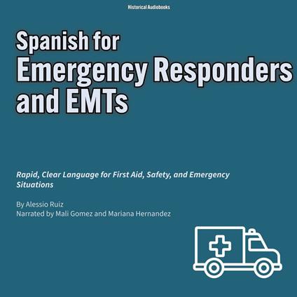 Spanish for Emergency Responders and EMTs