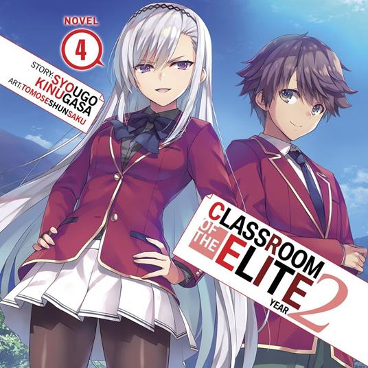 Classroom of the Elite: Year 2 (Light Novel) Vol. 4