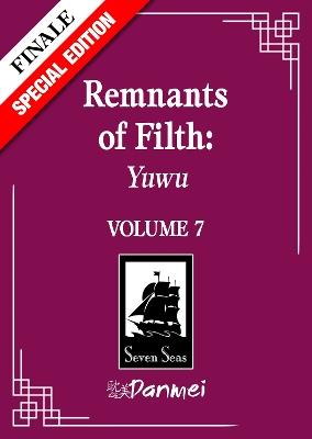 Remnants of Filth: Yuwu (Novel) Vol. 7 (Special Edition) - Rou Bao Bu Chi Rou - cover