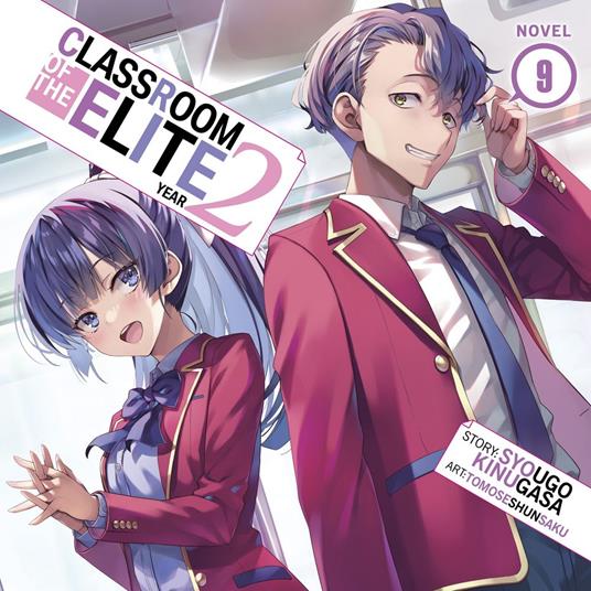 Classroom of the Elite: Year 2 (Light Novel) Vol. 9