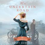 An Uncertain Road