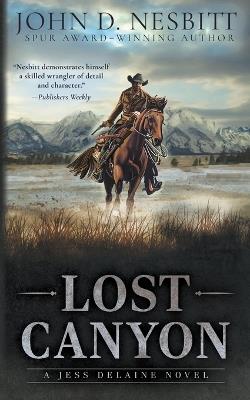 Lost Canyon: A Jess Delaine Western Mystery - John D Nesbitt - cover