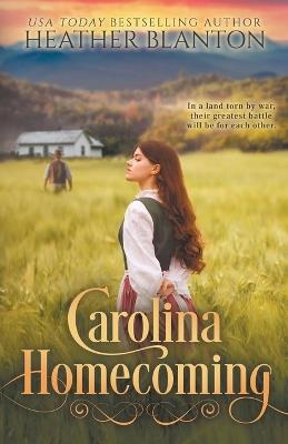 Carolina Homecoming: A Christian Historical Romance - Heather Blanton - cover