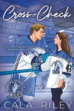 Cross-Check: A Slow Burn Reformed Playboy Hockey Romance
