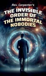 The Invisible Order of the Immortal Nobodies