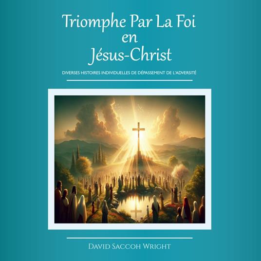 Triomphe par la Foi en Jésus-Christ