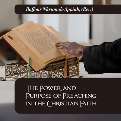 The Power and Purpose of Preaching in the Christian Faith