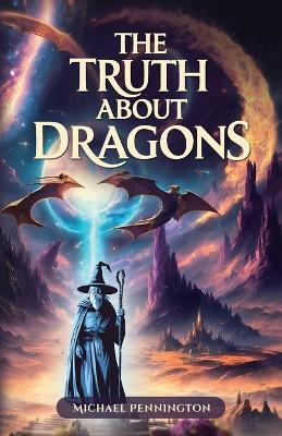 The Truth about Dragons - Michael - cover