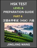 New HSK Test Level 6 Course Preparation Guide (Part 4)- A Beginner's Course Study Material to Self-learn Mandarin Chinese Characters, Words, Example Sentences, Vocabulary, Essays and Stories to Pass Hanyu Shuiping Kaoshi, Easy Lessons, Books for HSK All Le