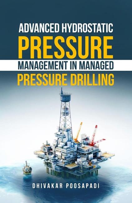 Advanced Hydrostatic Pressure Management in Managed Pressure Drilling