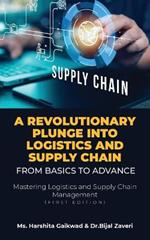 A Revolutionary Plunge into logistics and Supply Chain: From Basics to Advance: Mastering Logistics and Supply Chain Management (first edition): A Haunting Tale of Forgotten Memories