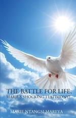 The Battle for Life: Marie's Shocking Testimony