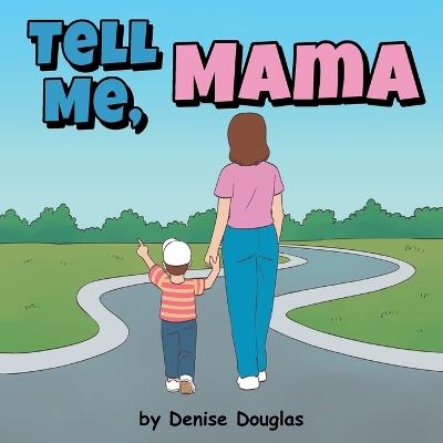 Tell Me, Mama - Denise Douglas - cover
