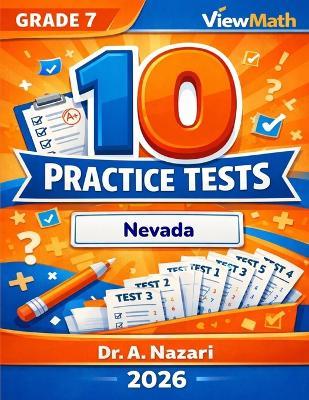 10 Nevada SBAC Grade 7 Math Practice Tests: The Ultimate Test Prep Collection with Answer Explanations - A Nazari - cover