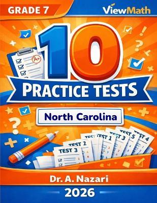 10 North Carolina NC EOG Grade 7 Math Practice Tests: The Ultimate Test Prep Collection with Answer Explanations - A Nazari - cover