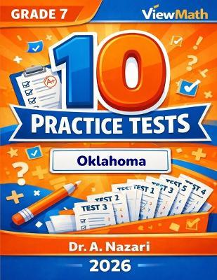 10 Oklahoma OSTP Grade 7 Math Practice Tests: The Ultimate Test Prep Collection with Answer Explanations - A Nazari - cover