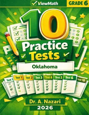10 Oklahoma OSTP Grade 6 Math Practice Tests: The Ultimate Test Prep Collection with Answer Explanations - A Nazari - cover
