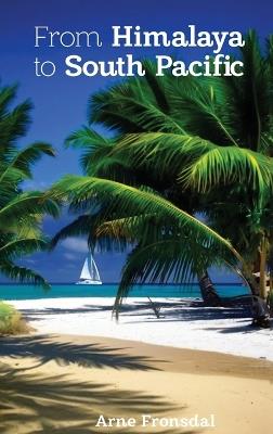 From Himalaya to South Pacific - Arne Fronsdal - cover