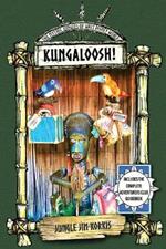 Kungaloosh!: The Mythic Jungles of Walt Disney World