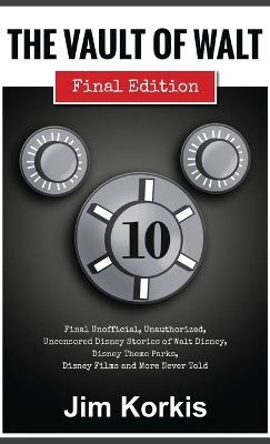 The Vault of Walt: Volume 10: Final Edition - Jim Korkis - cover