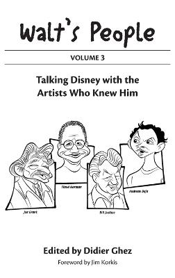 Walt's People: Volume 3: Talking Disney with the Artists Who Knew Him - Didier Ghez - cover