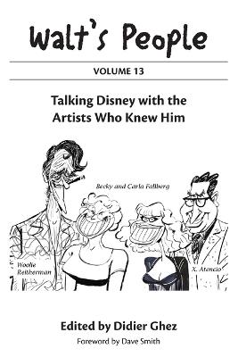 Walt's People: Volume 13: Talking Disney with the Artists Who Knew Him - Didier Ghez - cover