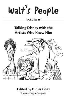 Walt's People: Volume 16: Talking Disney with the Artists Who Knew Him - Didier Ghez,Joe Campana - cover