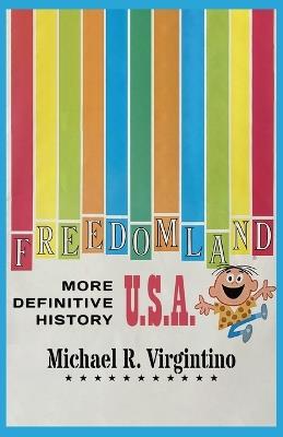 Freedomland U.S.A. - More Definitive History - Michael R Virgintino - cover
