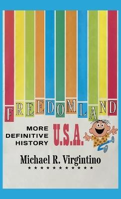 Freedomland U.S.A. - More Definitive History - Michael R Virgintino - cover