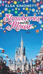 Strawberries and the Mouse - A Novel