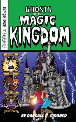 Ghosts in the Magic Kingdom - Randall P Girdner - cover