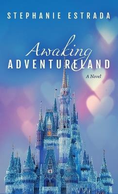 Awaking Adventureland - Stephanie Estrada - cover