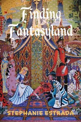 Finding Fantasyland - Stephanie Estrada - cover