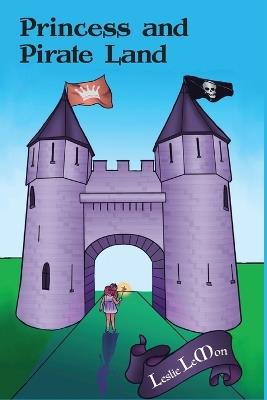 Princess and Pirate Land - Leslie Le Mon - cover