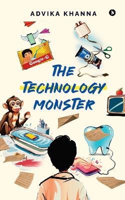 The Technology Monster - Advika Khanna - cover