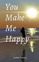 You Make Me Happy