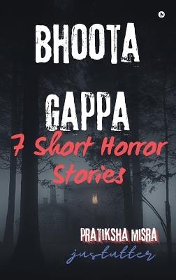 Bhoota Gappa: 7 Short Horror Stories - Pratiksha Misra - cover