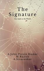 The Signature: Our mark in the World