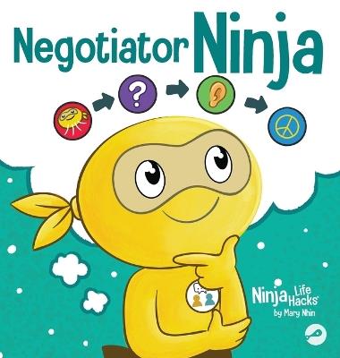 Negotiator Ninja: Mastering the Art of Win-Win Solutions - Mary Nhin - cover