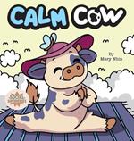 Calm Cow: A Gentle Yoga Guide to Finding Calm