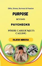 Purpose Beyond Paychecks: Where Career Meets Calling