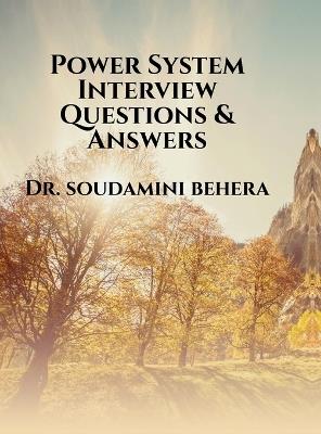 Power System Interview Questions & Answers - Dr Soudamini Behera - cover
